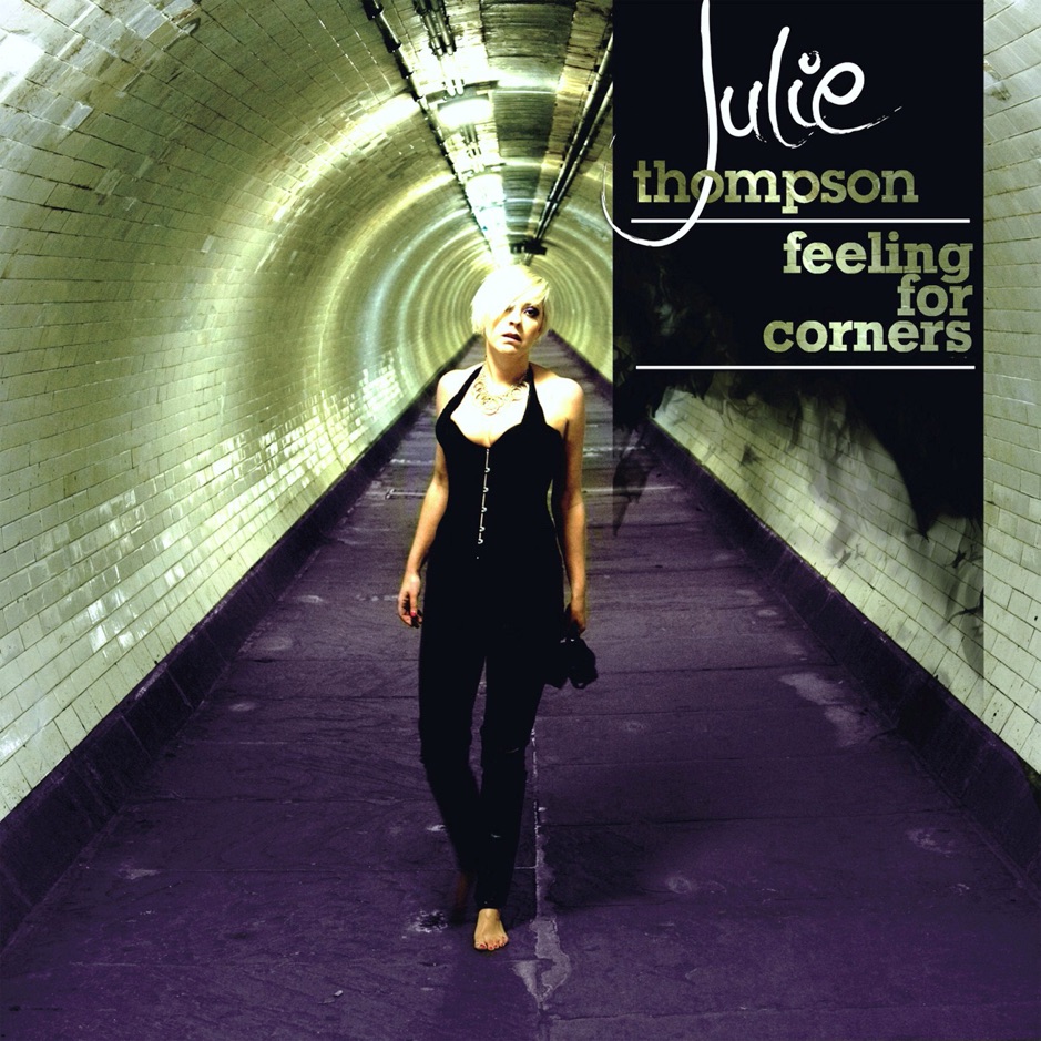Julie Thompson - Feeling For Corners